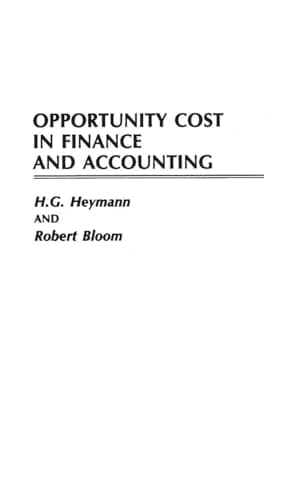 Cover of Opportunity Cost in Finance and Accounting