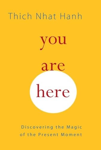 Cover of You Are Here: Discovering the Magic of the Present Moment