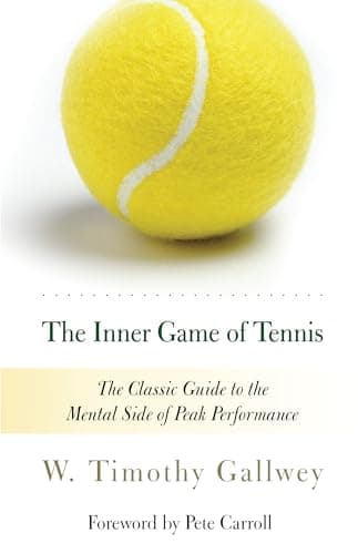 Cover of The Inner Game of Tennis: The Classic Guide to the Mental Side of Peak Performance