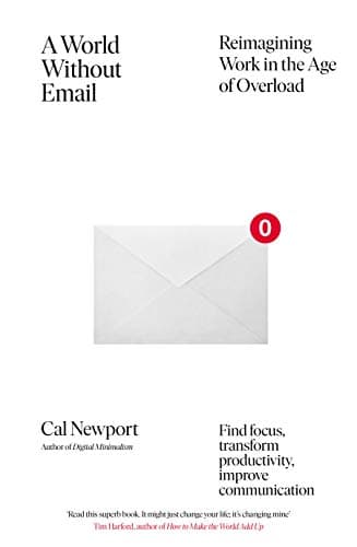 Cover of A World Without Email: Find Focus and Transform the Way You Work Forever (from the NYT bestselling productivity expert)