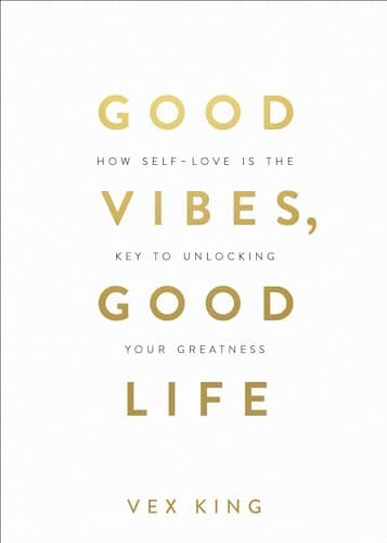 Cover of Good Vibes, Good Life: How Self-Love Is the Key to Unlocking Your Greatness: OVER 2 MILLION COPIES SOLD