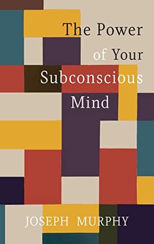 Cover of The Power of Your Subconscious Mind