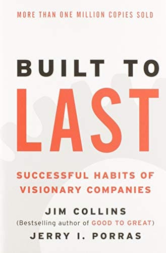 Cover of Built to Last: Successful Habits of Visionary Companies (Good to Great, 2)