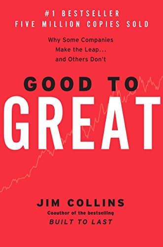 Cover of Good to Great: Why Some Companies Make the Leap...and Others Don't