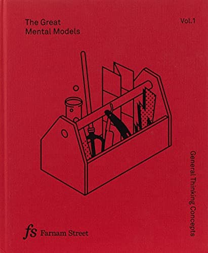Cover of The Great Mental Models: General Thinking Concepts