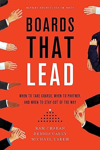 Cover of Boards That Lead: When to Take Charge, When to Partner, and When to Stay Out of the Way