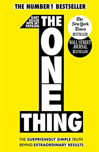 Cover of The One Thing: The Surprisingly Simple Truth Behind Extraordinary Results: Achieve Your Goals With One Of The World'S Bestselling Success Books