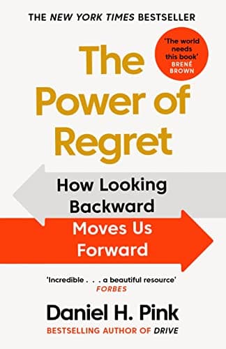 Cover of The Power of Regret: How Looking Backward Moves Us Forward