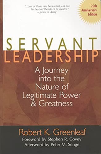 Cover of Servant Leadership: A Journey into the Nature of Legitimate Power and Greatness 25th Anniversary Edition