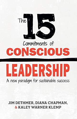 Cover of The 15 Commitments of Conscious Leadership: A New Paradigm for Sustainable Success