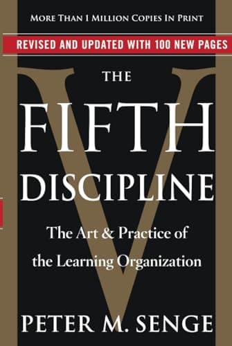 Cover of The Fifth Discipline: The Art & Practice of The Learning Organization