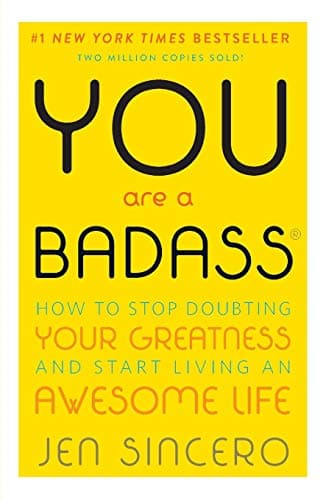 Cover of You Are a Badass: How to Stop Doubting Your Greatness and Start Living an Awesome Life