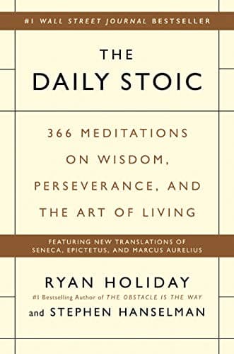 Cover of The Daily Stoic: 366 Meditations on Wisdom, Perseverance, and the Art of Living