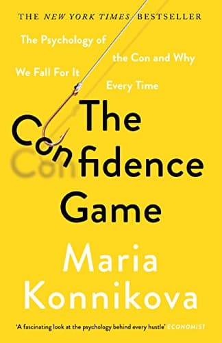 Cover of The Confidence Game: The Psychology of the Con and Why We Fall for It Every Time