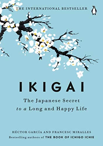 Cover of Ikigai: The Japanese Secret to a Long and Happy Life
