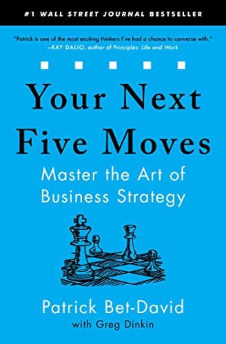 Cover of Your Next Five Moves: Master the Art of Business Strategy