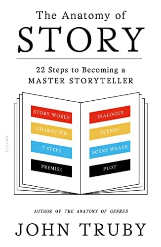 Cover of The Anatomy of Story: 22 Steps to Becoming a Master Storyteller