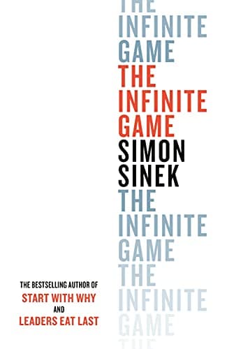 Cover of The Infinite Game: How great Businesses Achieve Long -Lasting Success