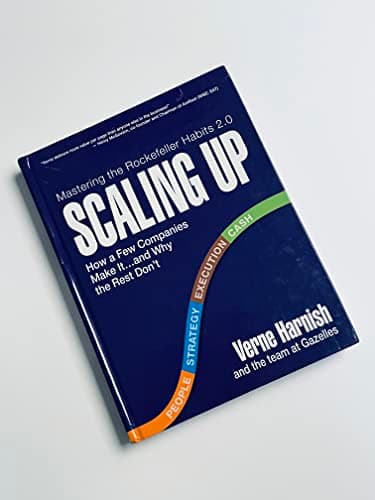 Cover of Scaling Up: How a Few Companies Make It...and Why the Rest Don't (Rockefeller Habits 2.0 Revised Edition)