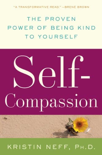Cover of Self-Compassion: The Proven Power of Being Kind to Yourself