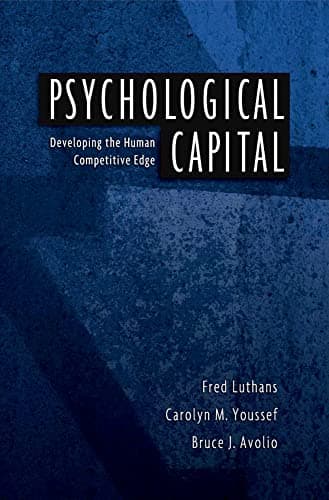 Cover of Psychological Capital: Developing the Human Competitive Edge
