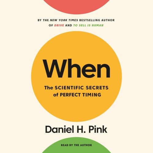 Cover of When: The Scientific Secrets of Perfect Timing