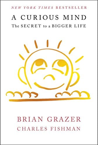 Cover of A Curious Mind: The Secret to a Bigger Life
