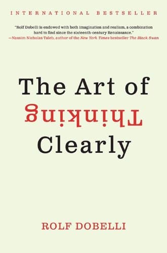 Cover of The Art of Thinking Clearly