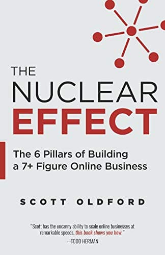 Cover of The Nuclear Effect: The 6 Pillars of Building a 7+ Figure Online Business
