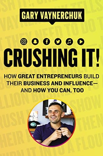 Cover of Crushing It!: How Great Entrepreneurs Build Their Business and Influence and How You Can Too  A State-of-the-Art Guide to Personal Branding and Social Media