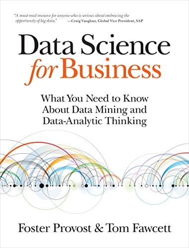 Cover of Data Science for Business: What You Need to Know about Data Mining and Data-Analytic Thinking