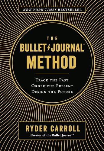Cover of The Bullet Journal Method: Track the Past, Order the Present, Design the Future