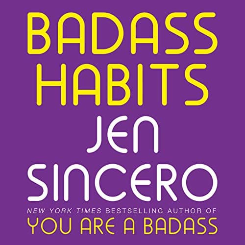 Cover of Badass Habits: Cultivate the Awareness, Boundaries, and Daily Upgrades You Need to Make Them Stick