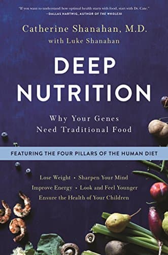 Cover of Deep Nutrition: Why Your Genes Need Traditional Food