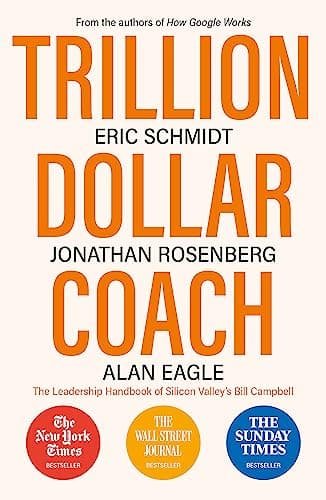 Cover of Trillion Dollar Coach: The Leadership Handbook of Silicon Valleys Bill Campbell