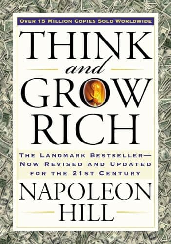 Cover of Think and Grow Rich: The Landmark Bestseller Now Revised and Updated for the 21st Century (Think and Grow Rich Series)