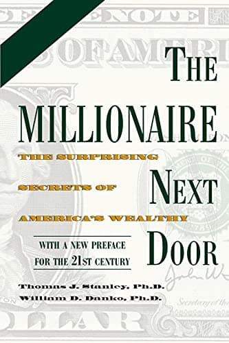 Cover of The Millionaire Next Door: The Surprising Secrets of America's Wealthy