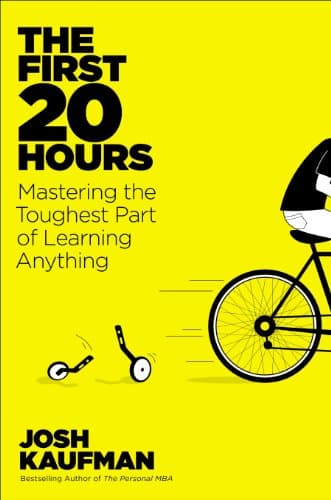 Cover of The First 20 Hours: How to Learn Anything . . . Fast!