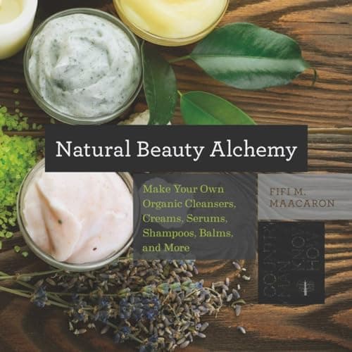 Cover of Natural Beauty Alchemy: Make Your Own Organic Cleansers, Creams, Serums, Shampoos, Balms, and More (Countryman Know How)