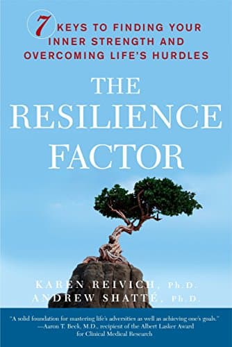 Cover of The Resilience Factor: 7 Keys to Finding Your Inner Strength and Overcoming Life's Hurdles