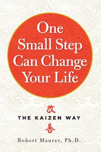 Cover of One Small Step Can Change Your Life: The Kaizen Way