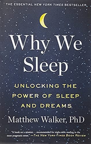 Cover of Why We Sleep: Unlocking the Power of Sleep and Dreams