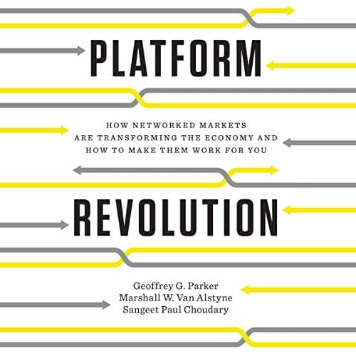 Cover of Platform Revolution: How Networked Markets Are Transforming the Economy - and How to Make Them Work for You