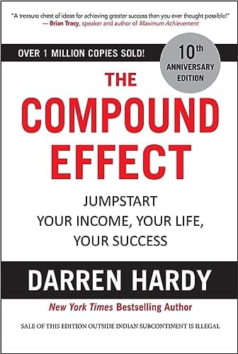 Cover of The Compound Effect: Jumpstart Your Income, Your Life, Your Success