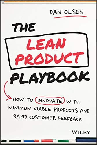 Cover of The Lean Product Playbook: How to Innovate with Minimum Viable Products and Rapid Customer Feedback