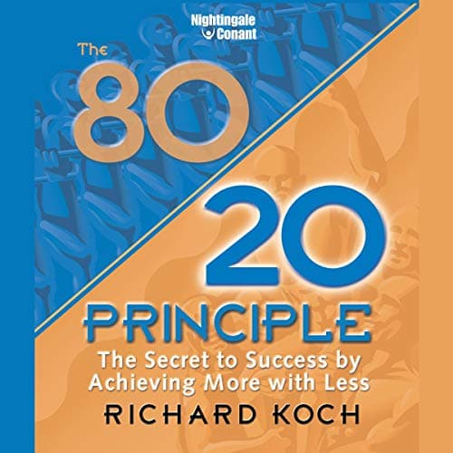 Cover of The 80/20 Principle: The Secret to Success by Achieving More with Less