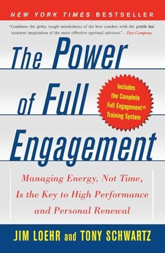 Cover of The Power of Full Engagement: Managing Energy, Not Time, Is the Key to High Performance and Personal Renewal