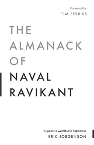Cover of The Almanack of Naval Ravikant: A Guide to Wealth and Happiness