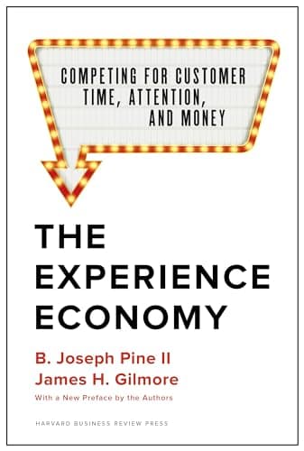Cover of The Experience Economy, With a New Preface by the Authors: Competing for Customer Time, Attention, and Money