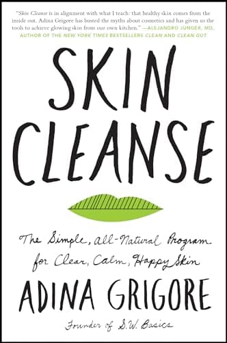Cover of Skin Cleanse: The Simple, All-Natural Program for Clear, Calm, Happy Skin